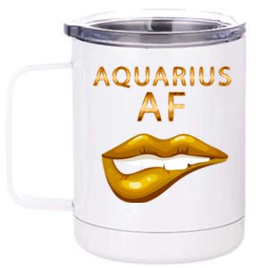 Aquarius Af Gold Sexy Lip Birthday Great Gift 12 oz Stainless Steel Tumbler Cup