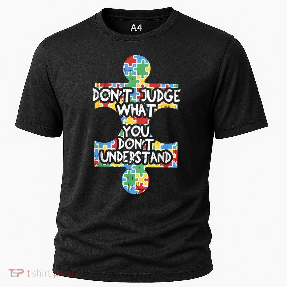 Autism Awareness Gift Dont Judge Understand Cooling Performance Crew T-Shirt