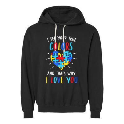 Autism Awareness Heart I See Your True Colors Puzzle Piece Garment-Dyed Fleece Hoodie