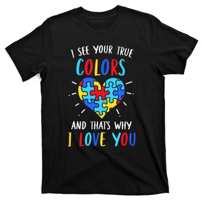 Autism Awareness Heart I See Your True Colors Puzzle Piece T-Shirt