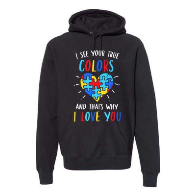 Autism Awareness Heart I See Your True Colors Puzzle Piece Premium Hoodie