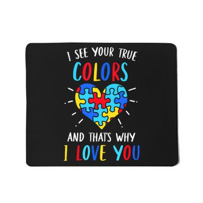 Autism Awareness Heart I See Your True Colors Puzzle Piece Mousepad