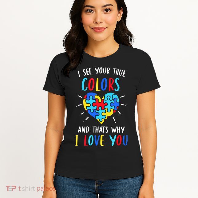 Autism Awareness Heart I See Your True Colors Puzzle Piece Womens T-Shirt