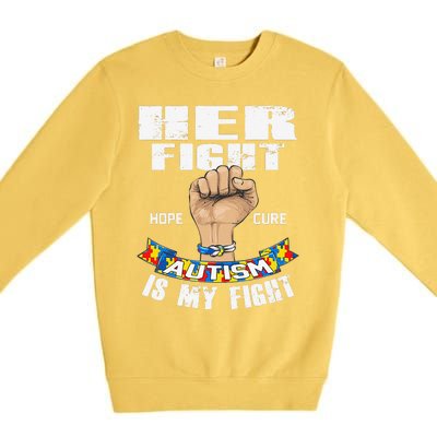 Autism Awareness Her Fight Is My Fight Hope Cure Premium Crewneck Sweatshirt