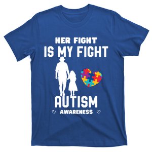 Autism Awareness Her Fight Is My Fight Dad And Daughter Cute Gift T-Shirt