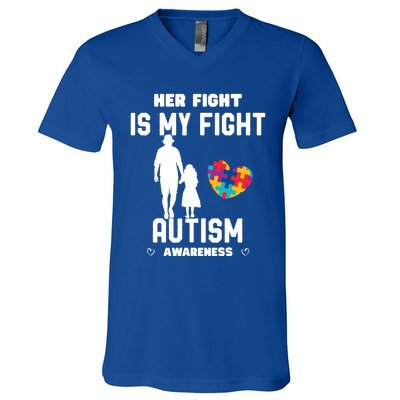 Autism Awareness Her Fight Is My Fight Dad And Daughter Cute Gift V-Neck T-Shirt