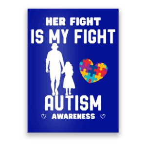 Autism Awareness Her Fight Is My Fight Dad And Daughter Cute Gift Poster