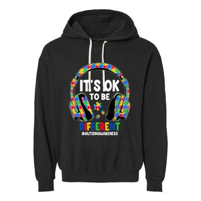 Autism Awareness Headphones ItS Ok To Be Different Garment-Dyed Fleece Hoodie