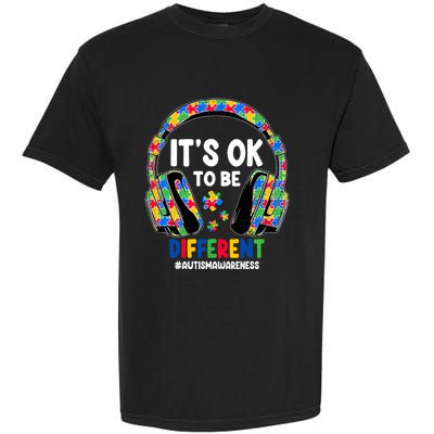 Autism Awareness Headphones ItS Ok To Be Different Garment-Dyed Heavyweight T-Shirt