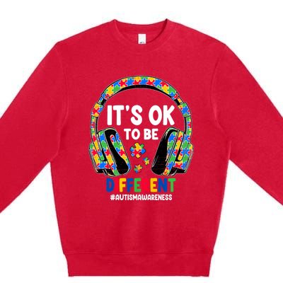 Autism Awareness Headphones ItS Ok To Be Different Premium Crewneck Sweatshirt