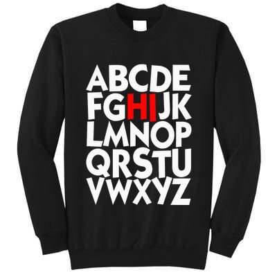 Alphabet ABCs Hi Kindergarten Alphabet learn ABCs  Tall Sweatshirt