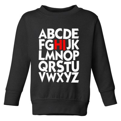 Alphabet ABCs Hi Kindergarten Alphabet learn ABCs  Toddler Sweatshirt