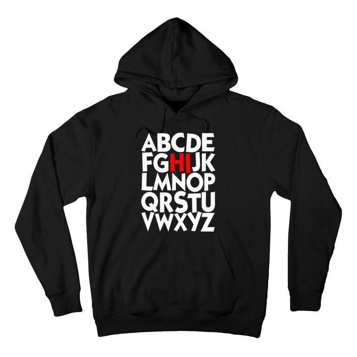 Alphabet ABCs Hi Kindergarten Alphabet learn ABCs  Tall Hoodie