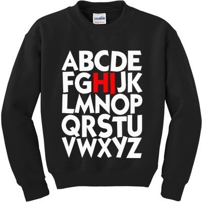 Alphabet ABCs Hi Kindergarten Alphabet learn ABCs  Kids Sweatshirt