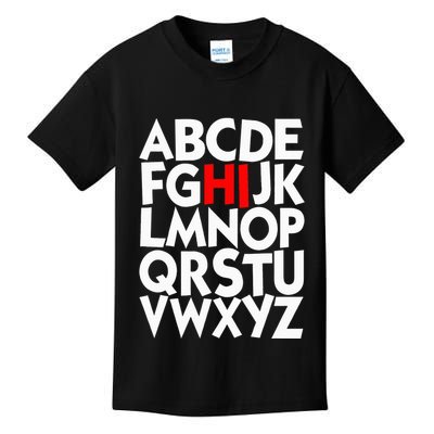 Alphabet ABCs Hi Kindergarten Alphabet learn ABCs  Kids T-Shirt