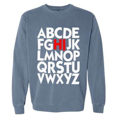 Alphabet ABCs Hi Kindergarten Alphabet learn ABCs  Garment-Dyed Sweatshirt