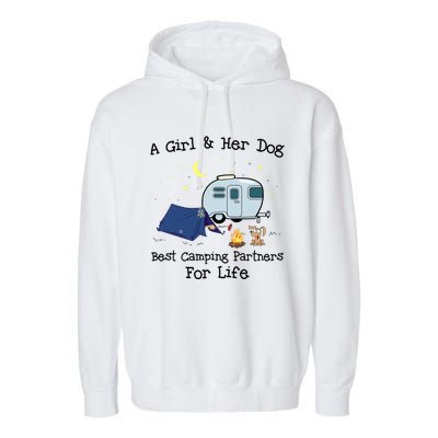 A And Her Dog Best Camping Partners For Life Gift Garment-Dyed Fleece Hoodie