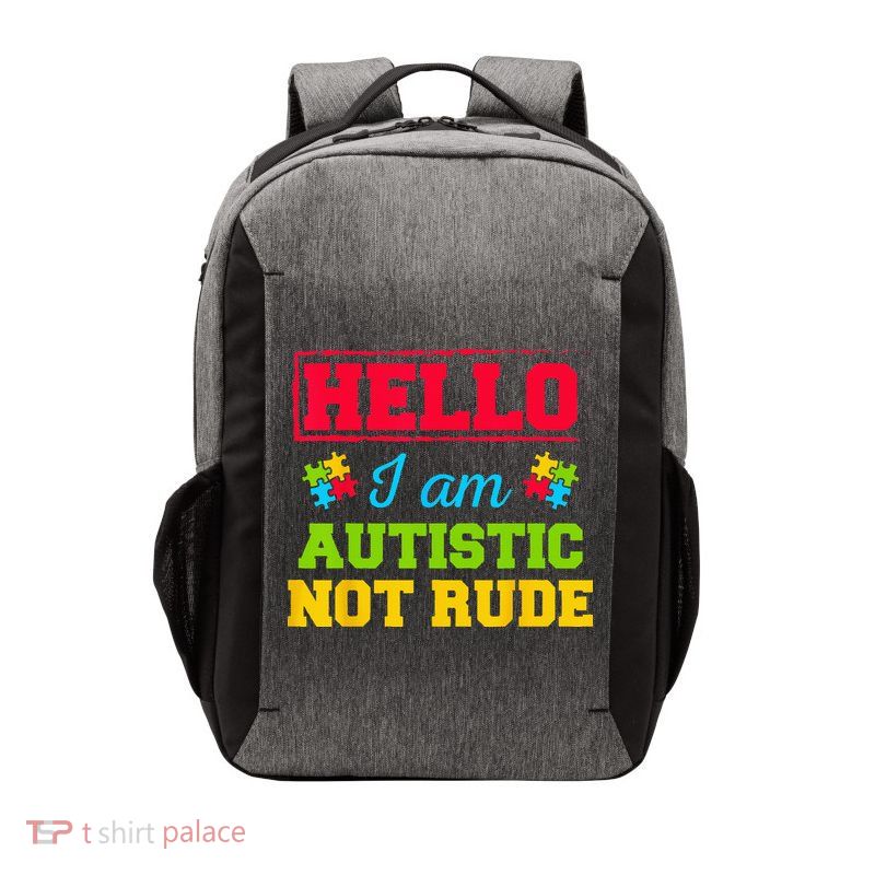 Autism Awareness Hello I Am Autistic Not Rude Im Autistic Vector Backpack