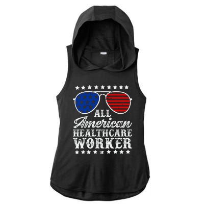 All American Healthcare Worker 4th Of July Family Matching Sunglasses Ladies PosiCharge Tri-Blend Wicking Draft Hoodie Tank