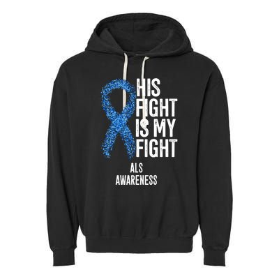 Als Awareness His Fight Is My Fight Garment-Dyed Fleece Hoodie