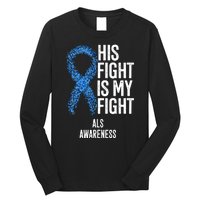 Als Awareness His Fight Is My Fight Long Sleeve Shirt