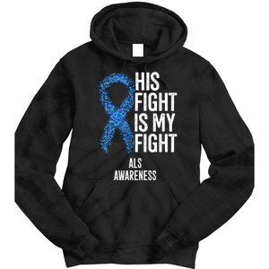 Als Awareness His Fight Is My Fight Tie Dye Hoodie