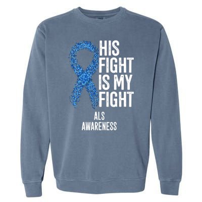 Als Awareness His Fight Is My Fight Garment-Dyed Sweatshirt