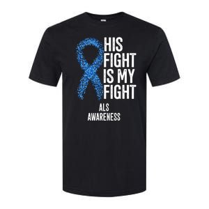 Als Awareness His Fight Is My Fight Softstyle CVC T-Shirt