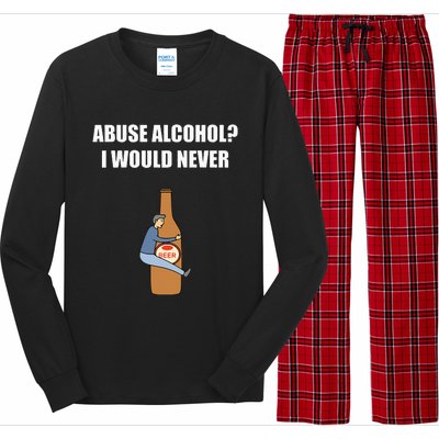 Abuse Alcohol I Would Never Long Sleeve Pajama Set