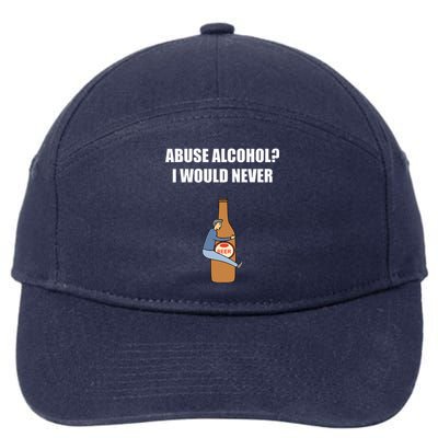 Abuse Alcohol I Would Never 7-Panel Snapback Hat