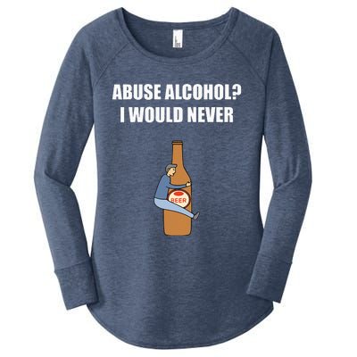 Abuse Alcohol I Would Never Women's Perfect Tri Tunic Long Sleeve Shirt