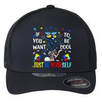 Autism Awareness If You Want To Be Cool Just Be Yourself Cat Flexfit Unipanel Trucker Cap