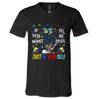 Autism Awareness If You Want To Be Cool Just Be Yourself Cat V-Neck T-Shirt