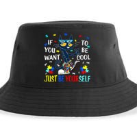 Autism Awareness If You Want To Be Cool Just Be Yourself Cat Sustainable Bucket Hat