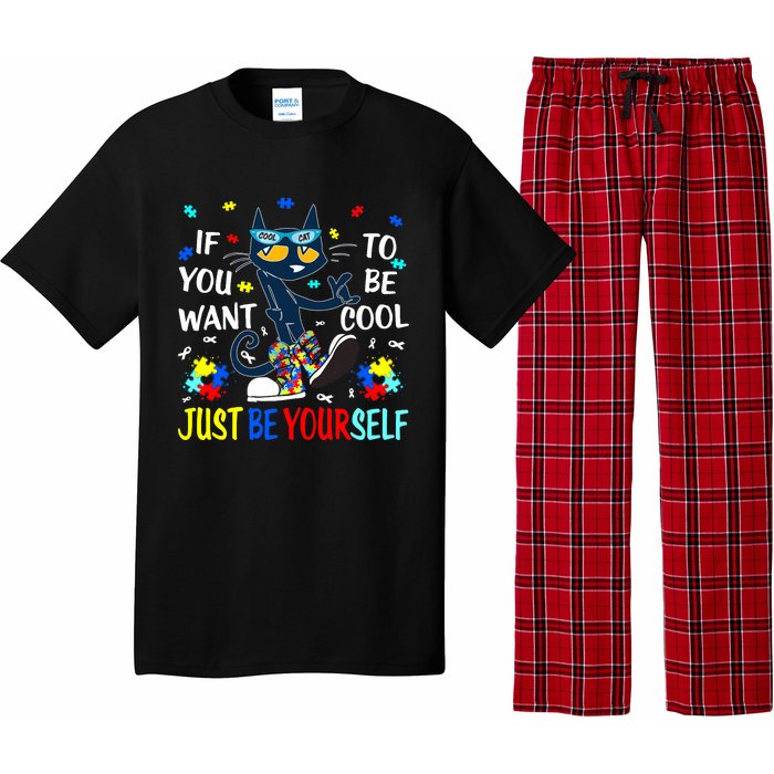 Autism Awareness If You Want To Be Cool Just Be Yourself Cat Pajama Set