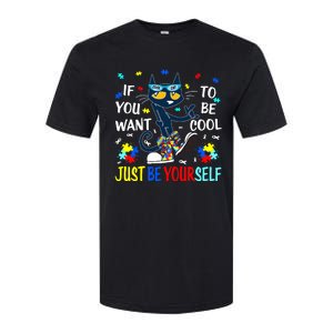 Autism Awareness If You Want To Be Cool Just Be Yourself Cat Softstyle CVC T-Shirt