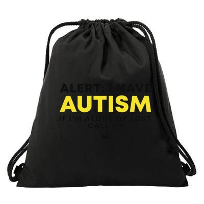 Autism Awareness I Have Autism Call 911 Drawstring Bag