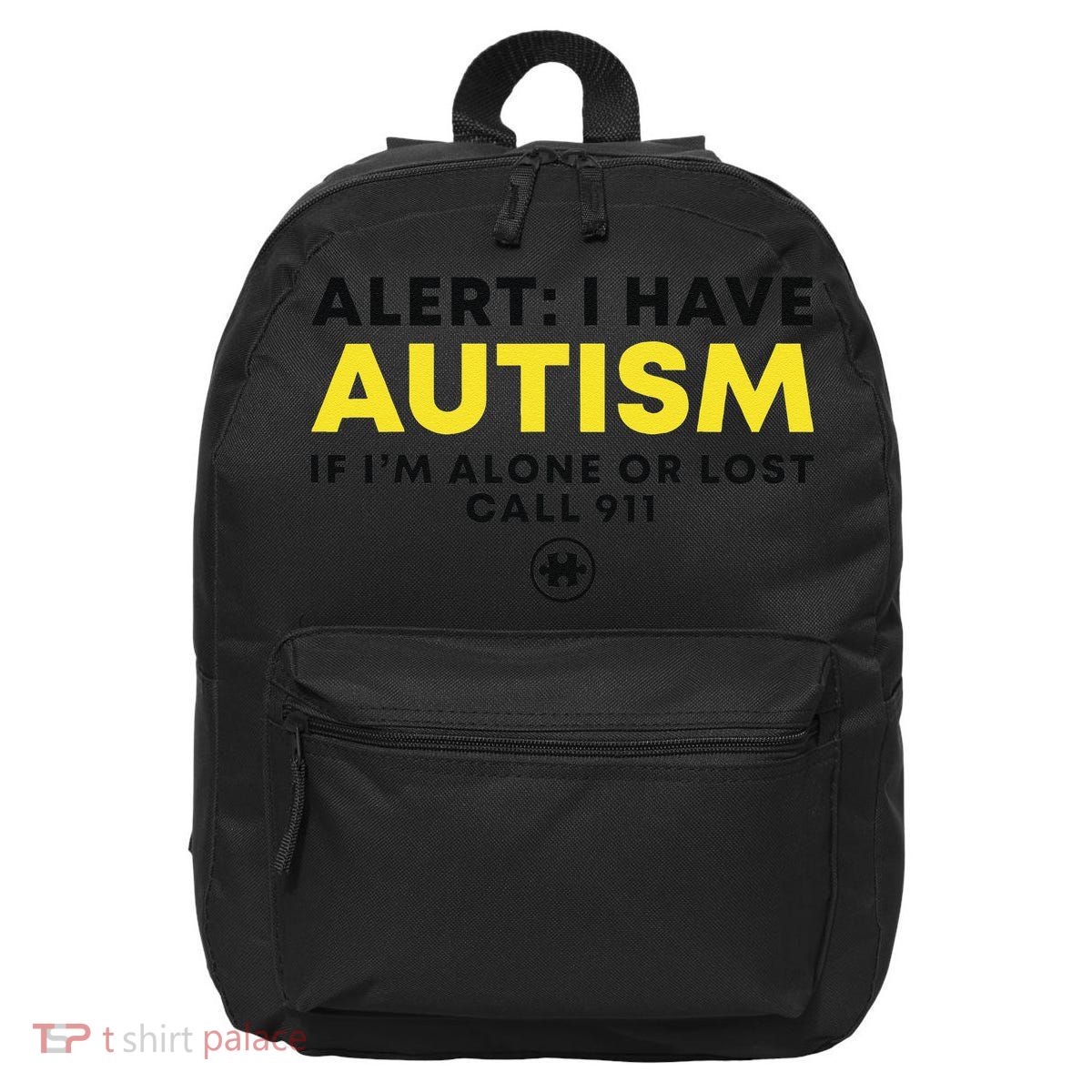Autism Awareness I Have Autism Call 911 16 in Basic Backpack