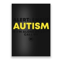Autism Awareness I Have Autism Call 911 Poster