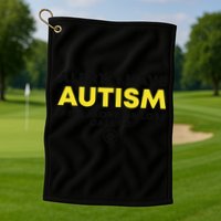 Autism Awareness I Have Autism Call 911 Golf Towel