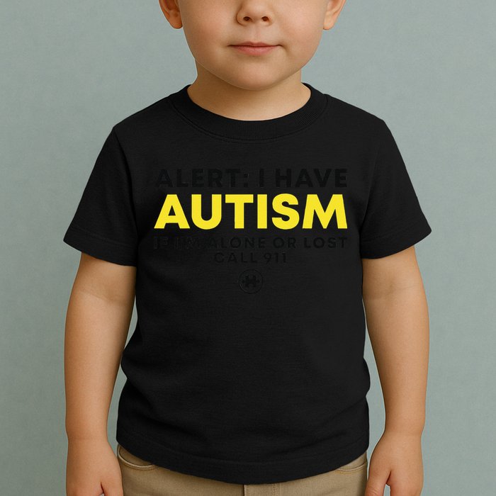 Autism Awareness I Have Autism Call 911 Toddler T-Shirt