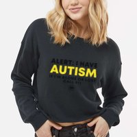 Autism Awareness I Have Autism Call 911 Cropped Pullover Crew