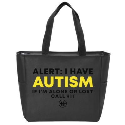 Autism Awareness I Have Autism Call 911 Zip Tote Bag