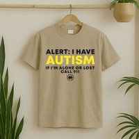 Autism Awareness I Have Autism Call 911 T-Shirt