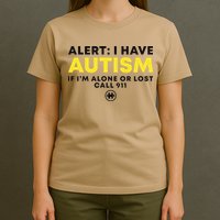 Autism Awareness I Have Autism Call 911 T-Shirt