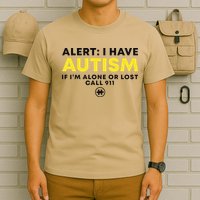 Autism Awareness I Have Autism Call 911 T-Shirt