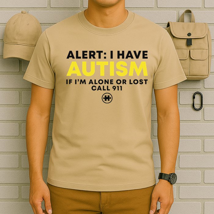 Autism Awareness I Have Autism Call 911 T-Shirt