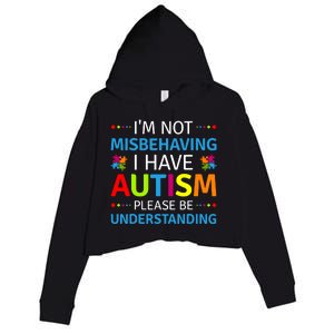 Autism Awareness Im Not Misbehaving I Have Autism Crop Fleece Hoodie