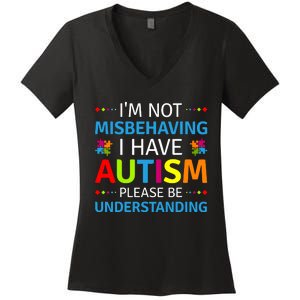 Autism Awareness Im Not Misbehaving I Have Autism Women's V-Neck T-Shirt