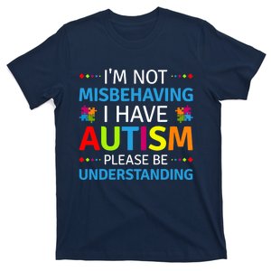 Autism Awareness I'm Not Misbehaving I Have Autism T-Shirt